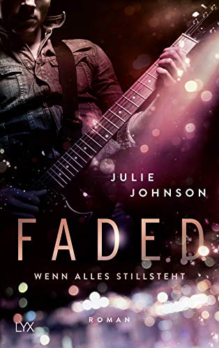 Faded - Wenn alles stillsteht: Roman (Faded Duet, Band 2)