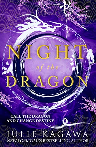 Night Of The Dragon: The brand new epic fantasy from New York Times bestseller Julie Kagawa perfect for fans of Sarah J Maas (Shadow of the Fox)
