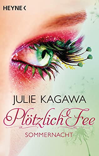 Plötzlich Fee - Sommernacht: Band 1 - Roman - Plötzlich Fee - Sommernacht: Band 1 - Roman -
