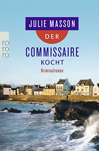 Der Commissaire kocht: Frankreich-Krimi