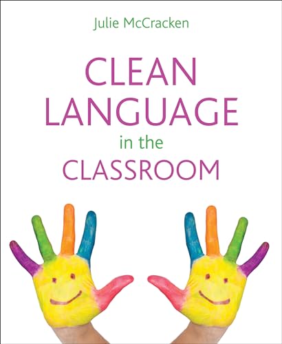 Clean language in the classroom von Crown House Publishing
