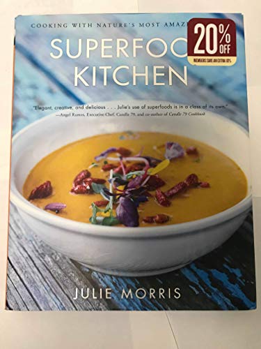 Superfood Kitchen: Cooking with Nature's Most Amazing Foods (Julie Morris's Superfoods)