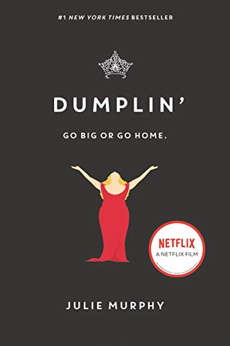Dumplin': Go big or go home (Dumplin', 1, Band 1)
