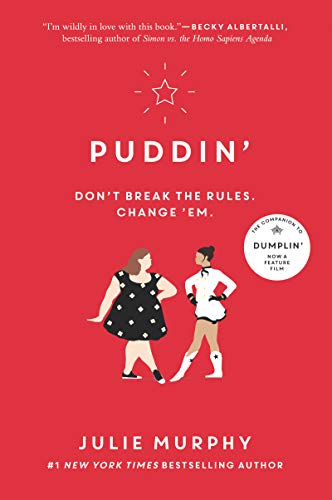 Puddin': Don´t break the rules. Change ´em. (Dumplin', 2, Band 2) von Balzer + Bray