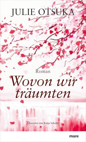 Wovon wir träumten: Ausgezeichnet mit dem PEN/Faulkner Award 2012 und dem Albatros Literaturpreis 2014 von mareverlag GmbH