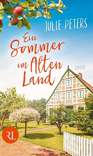 Ein Sommer im Alten Land: Roman Ein Sommer im Alten Land: Roman