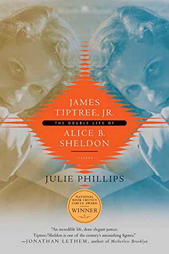 James Tiptree, Jr.: The Double Life of Alice B. Sheldon von St. Martins Press-3PL