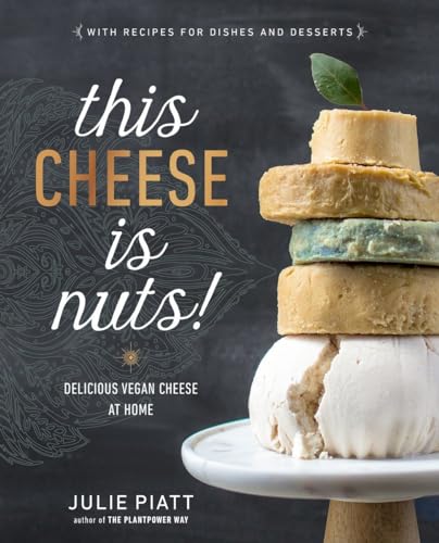 This Cheese is Nuts!: Delicious Vegan Cheese at Home: A Cookbook von Avery
