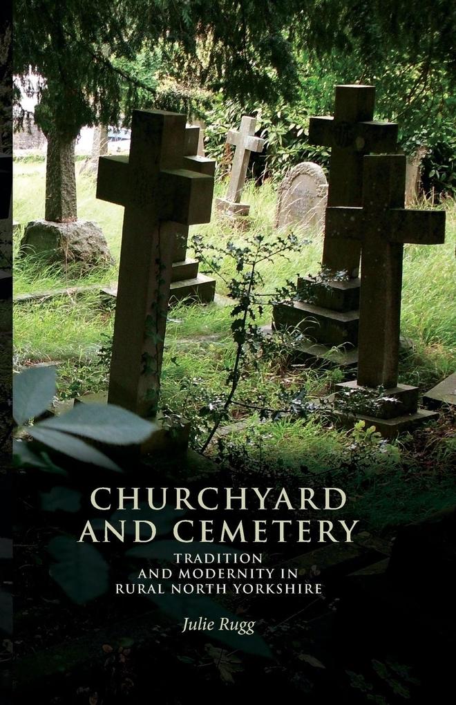 Churchyard and cemetery von Manchester University Press