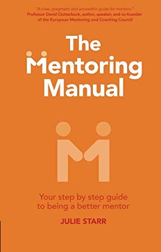 The Mentoring Manual: Your step by step guide to being a better mentor von Pearson Business