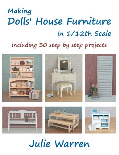 Making Dolls' House Furniture in 1/12th Scale