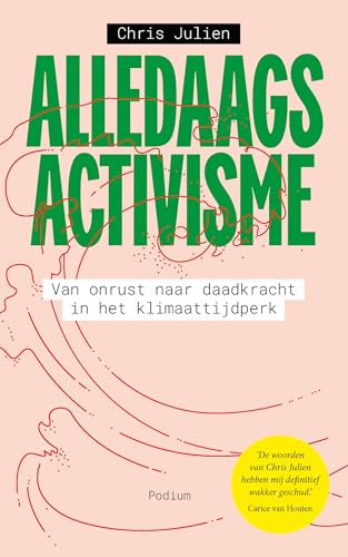 Alledaags activisme: van onrust naar daadkracht in het klimaattijdperk von Podium