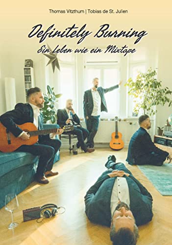 Definitely Burning: Ein Leben wie ein Mixtape