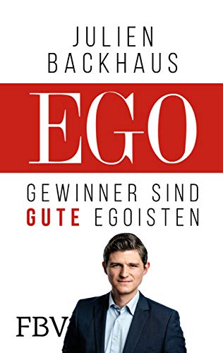 EGO: Gewinner sind gute Egoisten von FinanzBuch Verlag