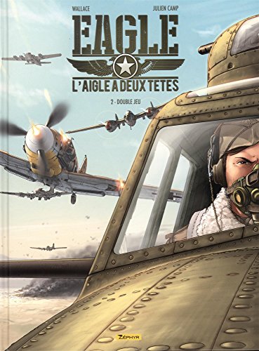 Eagle : L'aigle à deux têtes, Tome 2 : Double Jeu von ZEPHYR