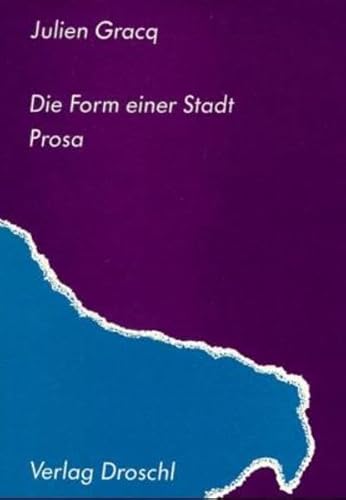 Die Form einer Stadt.: Prosa