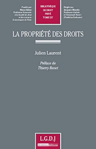 La propriété des droits - Tome 537.