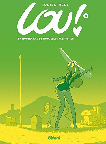 Lou 8 En route pour de nouvelles aventures !: En route vers de nouvelles aventures von GLÉNAT BD