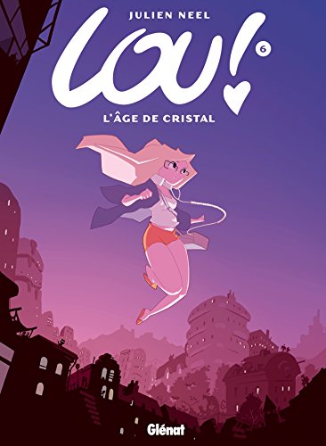 Lou 6/L'age de cristal: L'Âge de cristal