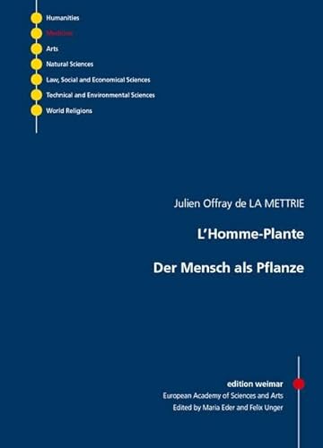 L'Homme-Plante – Der Mensch als Pflanze (edition weimar: Schriftenreihe der Europäischen Akademie der Wissenschaften und Künste) von VDG