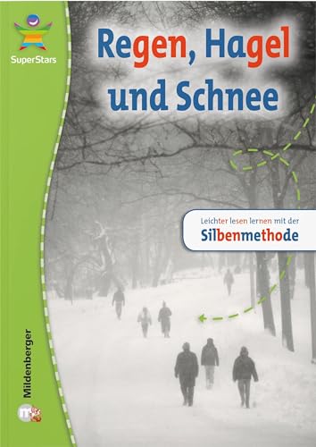 SuperStars: Regen, Hagel und Schnee: Leichter lesen lernen mit der Silbenmethode