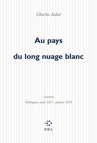 Au pays du long nuage blanc: Journal, Wellington août 2003 - janvier 2004 Au pays du long nuage blanc: Journal, Wellington août 2003 - janvier 2004 von POL