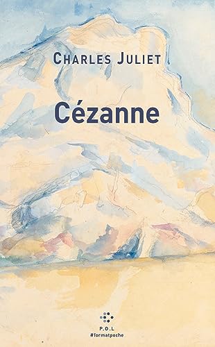 Cézanne: Un grand vivant précédé de Un chercheur absolu