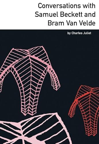 Conversations with Samuel Beckett and Bram Van Velde von Dalkey Archive Press
