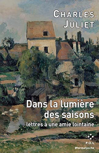 Dans la lumière des saisons: Lettres à une amie lointaine