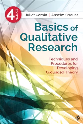 Basics of Qualitative Research: Techniques and Procedures for Developing Grounded Theory