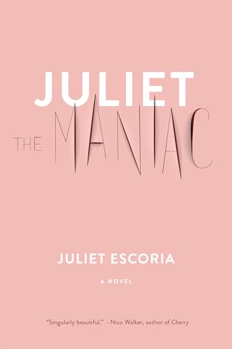Juliet the Maniac: A Novel von Melville House