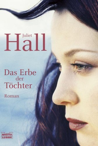 Das Erbe der Töchter: Roman (Allgemeine Reihe. Bastei Lübbe Taschenbücher)