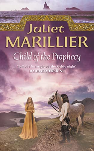 CHILD OF THE PROPHECY (The Sevenwaters Trilogy)
