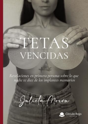 Tetas Vencidas von Grupo Editorial Círculo Rojo SL