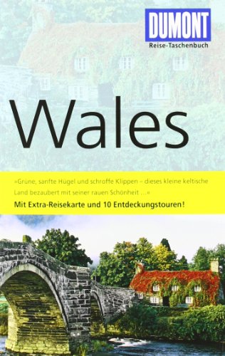 DuMont Reise-Taschenbuch Reiseführer Wales: Mit 10 Entdeckungstouren