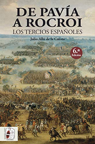 De Pavía a Rocroi : los tercios españoles (Historia de España, Band 2)