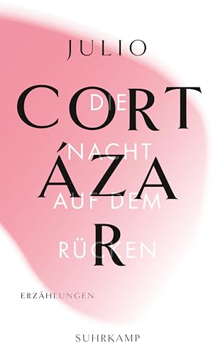 Die Erzählungen. Vier Bände: Band 1: Die Nacht auf dem Rücken Die Erzählungen. Vier Bände: Band 1: Die Nacht auf dem Rücken