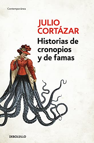 Historias de cronopios y de famas / Cronopios and Famas (Contemporánea) von DEBOLSILLO