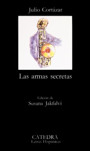 Las armas secretas (Letras Hispánicas) von Cátedra