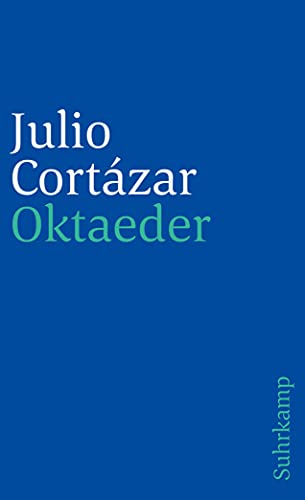 Oktaeder: Erzählungen. Aus dem Spanischen von Rudolf Wittkopf (suhrkamp taschenbuch) von Suhrkamp Verlag AG