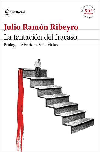 La tentación del fracaso (ed. conmemorativa): Prólogo de Enrique Vila-Matas (Biblioteca Breve)