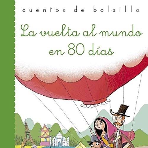 La vuelta al mundo en 80 días (Cuentos de bolsillo, Band 38) von Ediciones del Laberinto S. L