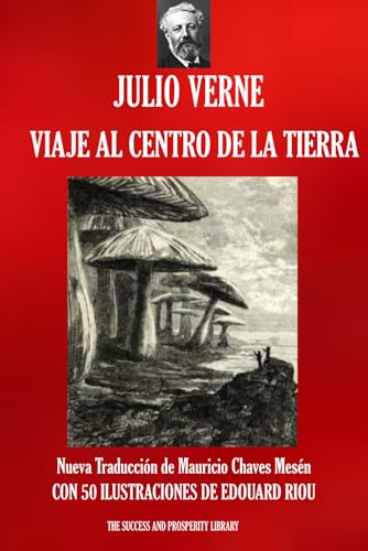 VIAJE AL CENTRO DE LA TIERRA: Nueva traducción ilustrada (Viajes Extraordinarios, Band 3) von Independently published