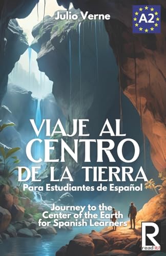 Viaje al centro de la tierra para estudiantes de español: Libro de lectura fácil Nivel A2. Ilustrado (Read in Spanish, Band 8)
