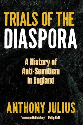 TRIALS OF DIASPORA P: A History of Anti-Semitism in England von Oxford University Press