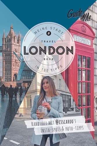 GuideMe Reiseführer London: Travel Book mit Instagram Spots & Must-see-Sights inkl. Fototipps von @itscaroo von Hallwag