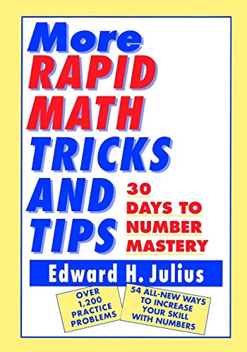 More Rapid Math Tricks and Tips: 30 Days to Number Mastery von Wiley