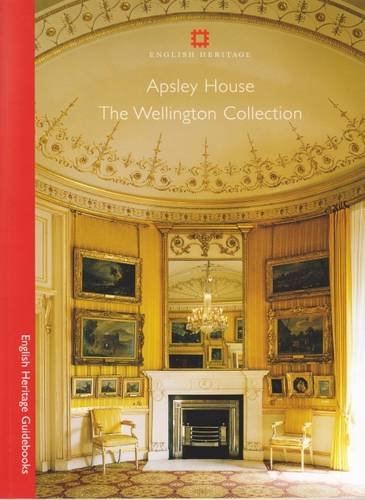 Apsley House: The Wellington Collection (English Heritage Guidebooks) von English Heritage