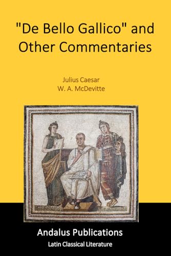 "De Bello Gallico" and Other Commentaries von Independently published