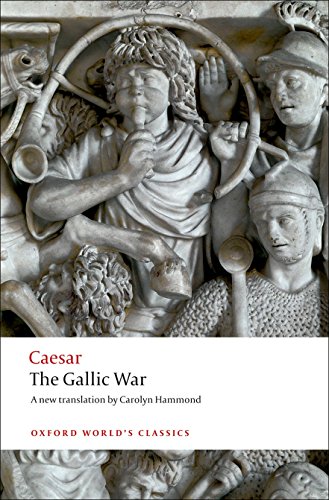 The Gallic War: Seven Commentaries on The Gallic War with an Eighth Commentary by Aulus Hirtius (Oxford World’s Classics)